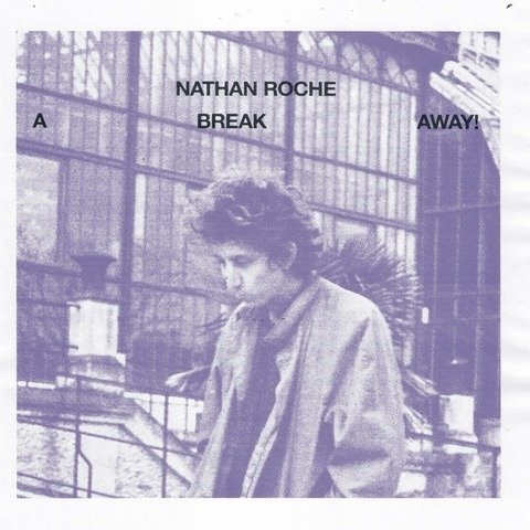 Cover for Nathan Roche · A Break Away (LP) (2022)