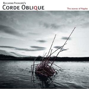 Stones of Naples - Corde Oblique - Music - PRIKOSNOVENIE - 3760006861292 - April 2, 2009