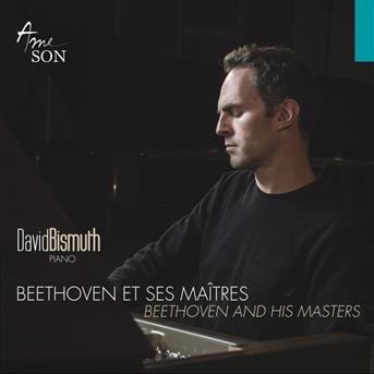 Beethoven Et Ses Maitres - David Bismuth - Musikk - AMESON - 3760087530292 - 5. april 2018