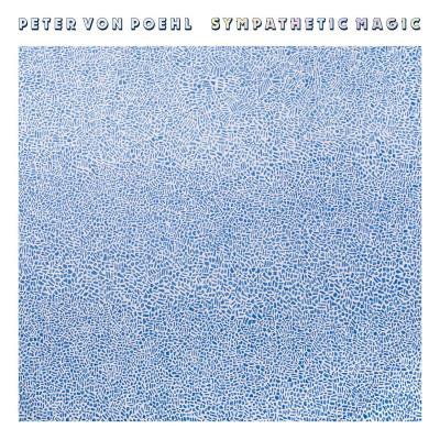 Cover for Peter von Poehl · Sympathetic Magic (LP) (2018)