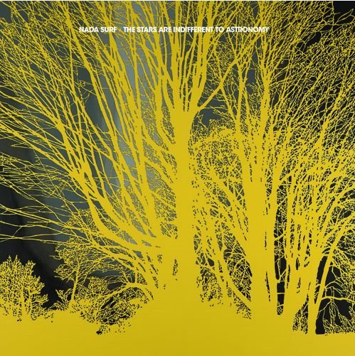 Cover for Nada Surf · The Stars Are Indifferent To Astronomy (LP) (2012)