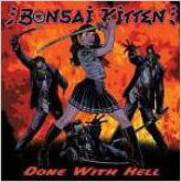 Cover for Bonsai Kitten · Done with Hell (CD) [Japan Import edition] (2012)