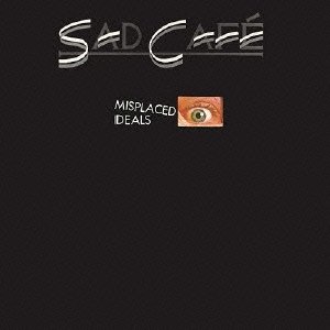 Cover for Sad Cafe · Misplaced Ideals (CD) [Bonus Tracks edition] (2010)