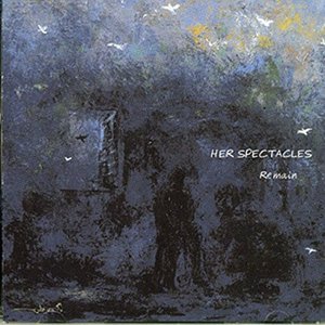 Cover for Her Spectacles · Remain (CD) (2014)