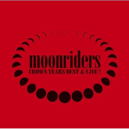 Cover for Moonriders · Crown Years Best &amp; Live (CD) (2011)