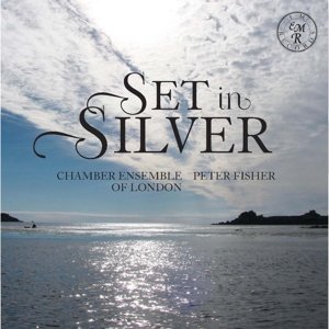 Cover for Chamber Ensemble Of London · Set In Silver (CD) (2015)