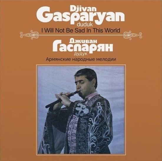 Cover for Djivan Gasparyan · I Will Not Be Sad in This World (LP) (2022)