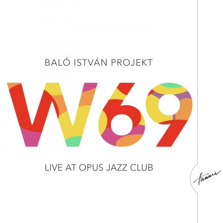 Cover for Baló István Projekt · W69 live at Opus Jazz (CD)