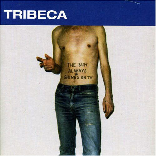 Cover for Tribeca · Sun Always Shines on TV (CD) [EP edition] (2011)