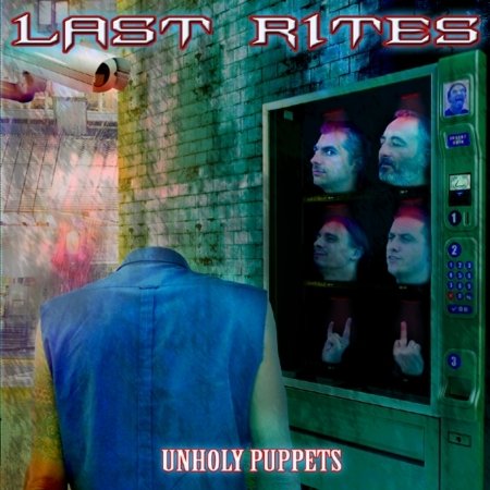 Cover for Last Rites · Unholy Puppets (CD)