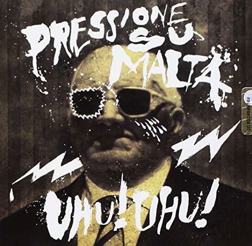 Cover for Pressione Su Malta · Uhu Uhu (CD) (2016)