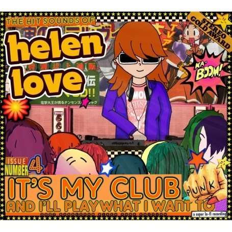 It's My Club & I'll Play What I Want to - Helen Love - Musique - ELEFANT - 8428846111292 - 12 novembre 2007