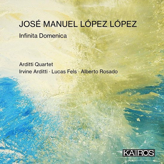 Cover for Arditti Quartet &amp; Rosado,alberto · Jose Manuel Lopez Lopez: Infinita Domenica (CD) (2024)