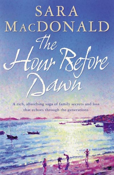 The Hour Before Dawn - Sara MacDonald - Bücher - HarperCollins Publishers Ltd - 9780007194292 - 1. August 2005