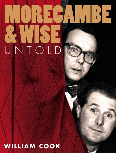 Cover for William Cook · Morecambe and Wise Untold (Paperback Book) (2016)