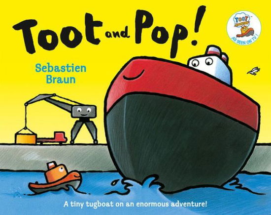 Toot and Pop - Sebastien Braun - Books - HarperCollins Publishers - 9780008126292 - December 18, 2014