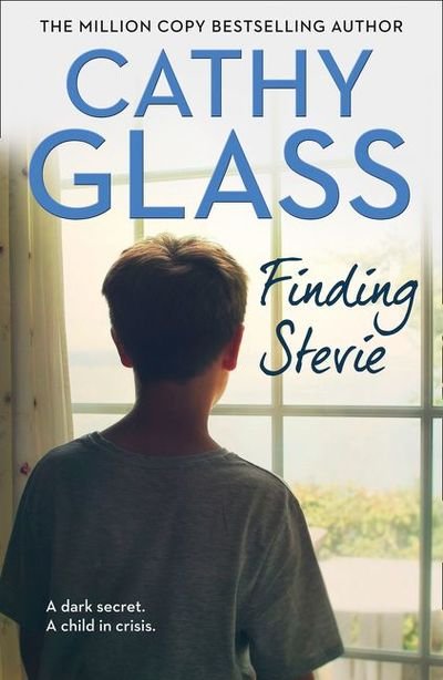Cover for Cathy Glass · Finding Stevie: A Dark Secret. a Child in Crisis. (Paperback Bog) (2019)