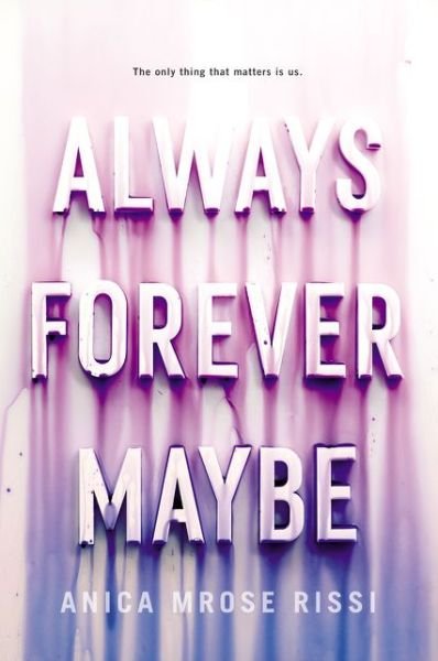 Cover for Anica Mrose Rissi · Always Forever Maybe (Paperback Bog) (2020)