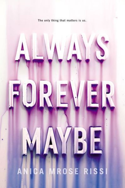 Cover for Anica Mrose Rissi · Always Forever Maybe (Paperback Book) (2020)