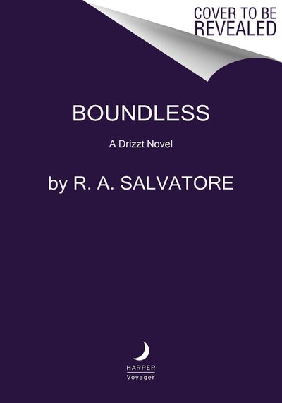 Boundless: A Drizzt Novel - Generations - R. A. Salvatore - Books - HarperCollins Publishers Inc - 9780063055292 - July 9, 2020