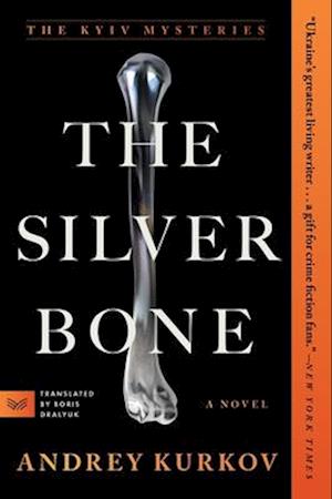 The Silver Bone - Andrey Kurkov - Books - - 9780063352292 - March 11, 2025