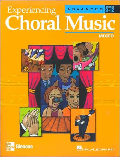 Experiencing Choral Music, Advanced Mixed Voices, Student Edition - Mcgraw-hill - Libros - Glencoe/McGraw-Hill - 9780078611292 - 9 de abril de 2004