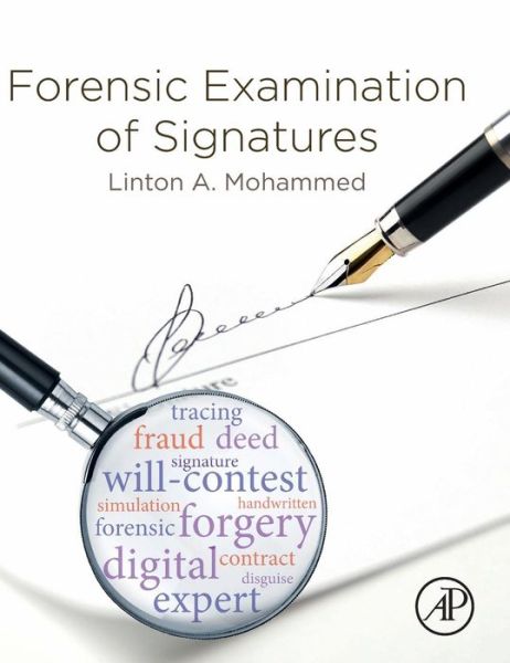 Cover for Mohammed, Linton A. (Forensic Document Examiner, Forensic Science Consultants, Inc., Burlingame, CA, USA) · Forensic Examination of Signatures (Hardcover Book) (2019)