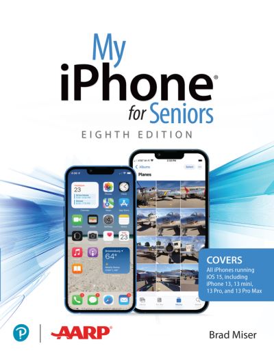 Cover for Brad Miser · My iPhone for Seniors (covers all iPhone running iOS 15, including the new series 13 family) - My... (Paperback Book) (2022)