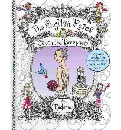 Cover for Madonna · The English Roses: Catch the Bouquet (Hardcover Book) (2010)