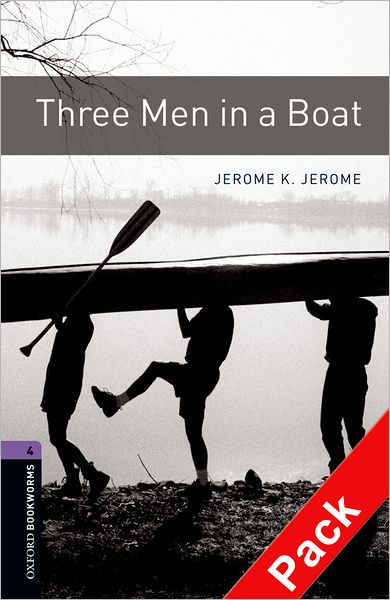 Cover for Jerome Jerome · Oxford Bookworms Library: Level 4:: Three Men in a Boat audio CD pack - Oxford Bookworms Library (Bok) (2007)