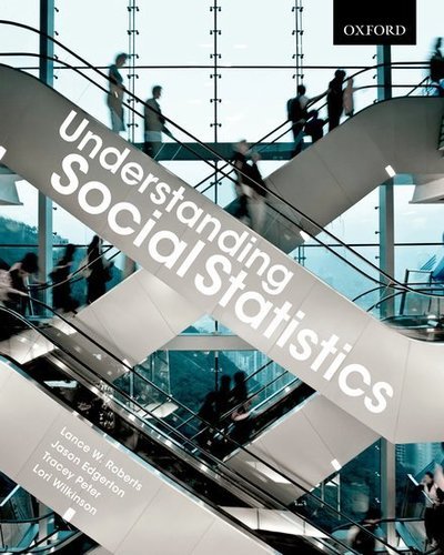 Cover for Roberts, Lance W. (Professor, Professor, Department of Sociology, University of Manitoba) · Understanding Social Statistics: A Student's Guide to Navigating the Maze (Taschenbuch) (2015)