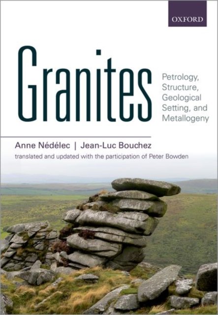Cover for Nedelec, Anne (, University of Toulouse) · Granites: Petrology, Structure, Geological Setting, and Metallogeny (Taschenbuch) (2019)