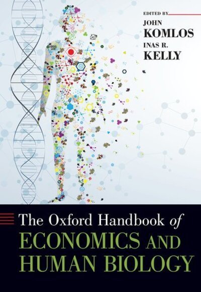 Cover for The Oxford Handbook of Economics and Human Biology - Oxford Handbooks (Hardcover bog) (2016)