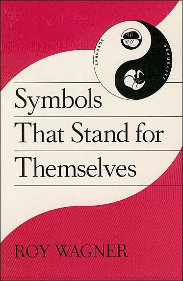 Cover for Roy Wagner · Symbols that Stand for Themselves (Pocketbok) (1989)