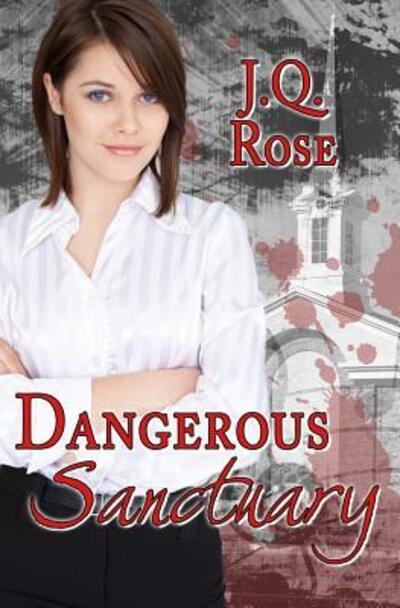 Cover for J.Q. Rose · Dangerous Sanctuary 2nd Edition (Paperback Book) (2019)