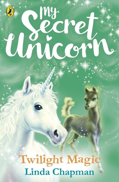 Cover for Linda Chapman · My Secret Unicorn: Twilight Magic - My Secret Unicorn (Paperback Book) (2018)