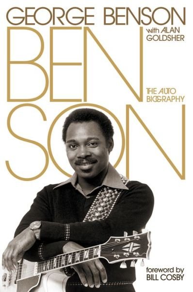 Cover for George Benson · Benson: The Autobiography (Hardcover Book) (2014)