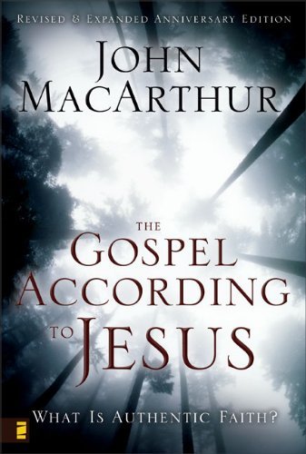 Cover for John F. MacArthur · The Gospel According to Jesus: What Is Authentic Faith? (Innbunden bok) [Enlarged edition] (2008)