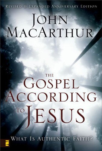 The Gospel According to Jesus: What Is Authentic Faith? - John F. MacArthur - Książki - Zondervan - 9780310287292 - 1 maja 2008