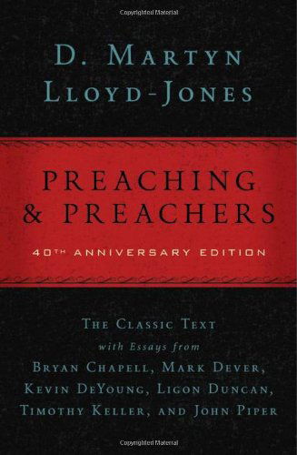 Cover for D. Martyn Lloyd-jones · Preaching and Preachers (Gebundenes Buch) [40 Anv edition] (2012)