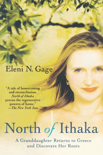 Cover for Eleni N. Gage · North of Ithaka: a Granddaughter Returns to Greece and Discovers Her Roots (Paperback Book) [First edition] (2006)