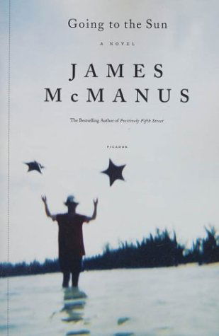 Going to the Sun - James Mcmanus - Books - Picador - 9780312423292 - March 1, 2004
