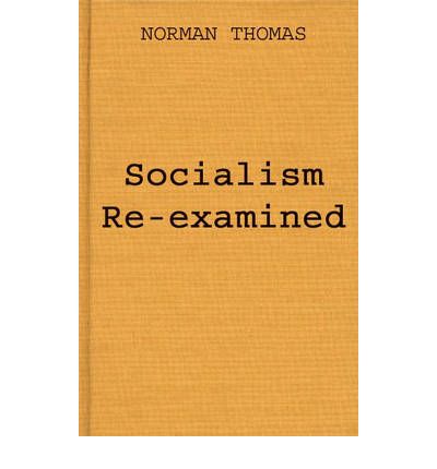 Cover for Norman Mattoon Thomas · Socialism Re-examined (Hardcover Book) [New edition] (1984)