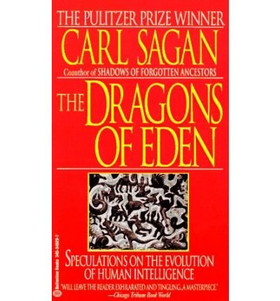Cover for Carl Sagan · The Dragons of Eden: Speculations on the Evolution of Human Intelligence (Paperback Bog) [Reprint edition] (1986)