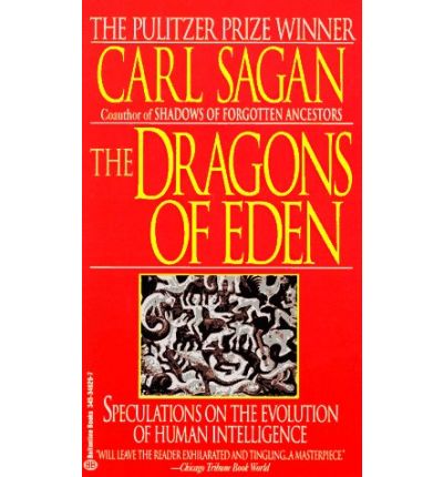 Cover for Carl Sagan · The Dragons of Eden: Speculations on the Evolution of Human Intelligence (Paperback Bog) [Reprint edition] (1986)