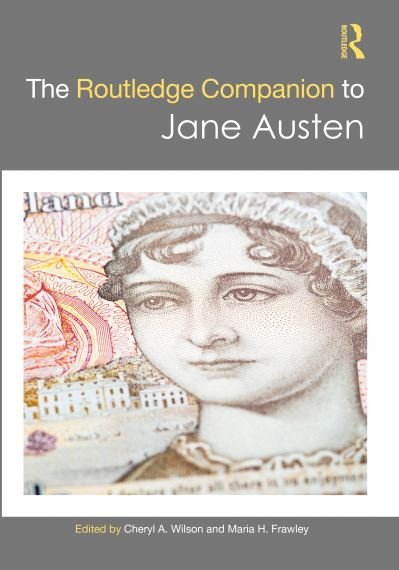 Cover for Edited by Cheryl A. Wilson · The Routledge Companion to Jane Austen - Routledge Literature Companions (Hardcover Book) (2021)