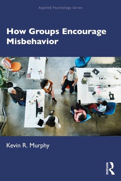 Cover for Kevin Murphy · How Groups Encourage Misbehavior - Applied Psychology Series (Taschenbuch) (2021)
