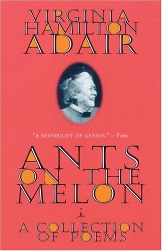Cover for Virginia Hamilton Adair · Ants on the Melon: a Collection of Poems (Paperback Book) [Modern Library Ed edition] (1999)