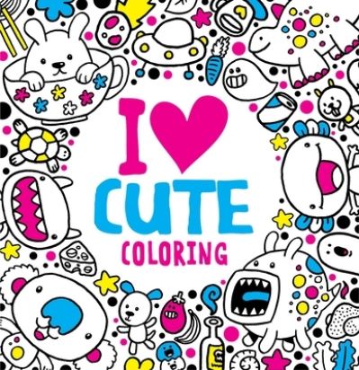 I Heart Cute Coloring - Jess Bradley - Books - Price Stern Sloan - 9780399541292 - October 20, 2015