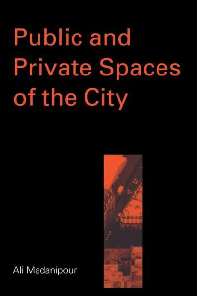 Cover for Ali Madanipour · Public and Private Spaces of the City (Paperback Bog) (2003)